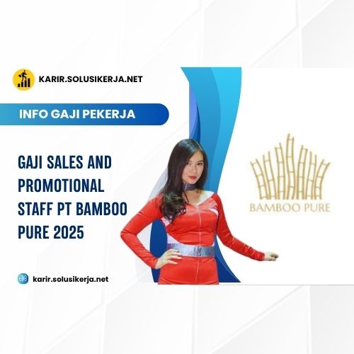 <a href='https://karir.solusikerja.net/tag/gaji-sales-and-promotional-staff-pt-bamboo-pure-2025/' rel='nofollow' srcset=