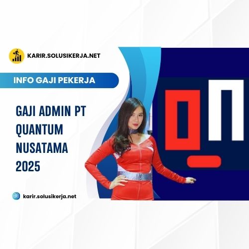<a href='https://karir.solusikerja.net/tag/gaji-admin-pt-quantum-nusatama-2025/' rel='nofollow' srcset=