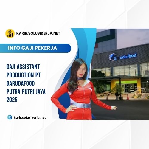 <a href='https://karir.solusikerja.net/tag/gaji-assistant-production-pt-garudafood-putra-putri-jaya-2025/' rel='nofollow' srcset=