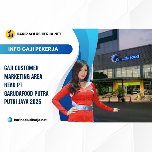 <a href='https://karir.solusikerja.net/tag/gaji-customer-marketing-area-head-pt-garudafood-putra-putri-jaya-2025/' rel='nofollow' srcset=
