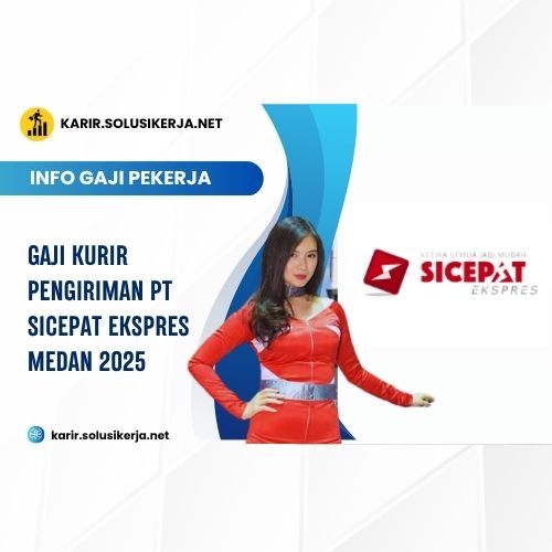 <a href='https://karir.solusikerja.net/tag/gaji-kurir-pengiriman-pt-sicepat-ekspres-medan-2025/' rel='nofollow' srcset=