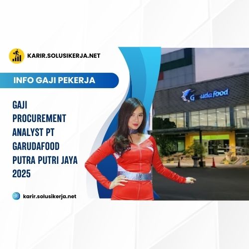<a href='https://karir.solusikerja.net/tag/gaji-procurement-analyst-pt-garudafood-putra-putri-jaya-2025/' rel='nofollow' srcset=