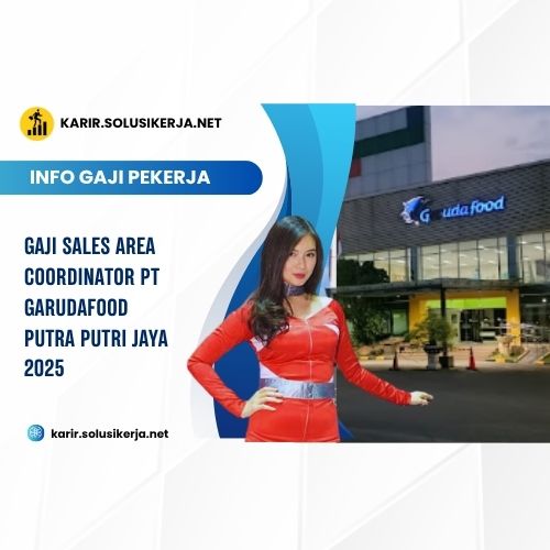 <a href='https://karir.solusikerja.net/tag/gaji-sales-area-coordinator-pt-garudafood-putra-putri-jaya-2025/' rel='nofollow' srcset=