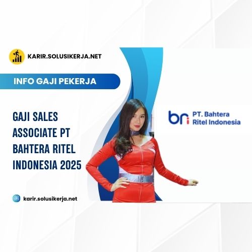 <a href='https://karir.solusikerja.net/tag/gaji-sales-associate-pt-bahtera-ritel-indonesia-2025/' rel='nofollow' srcset=