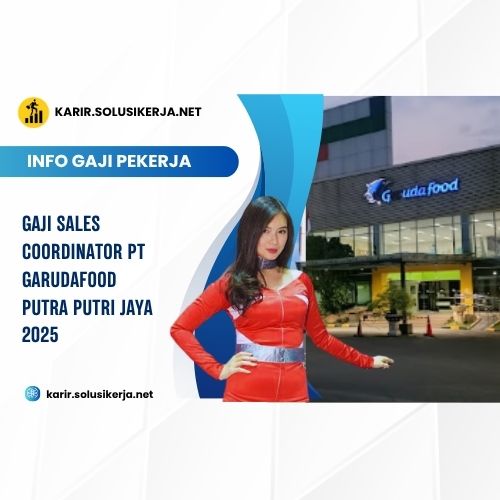 <a href='https://karir.solusikerja.net/tag/gaji-sales-coordinator-pt-garudafood-putra-putri-jaya-2025/' rel='nofollow' srcset=