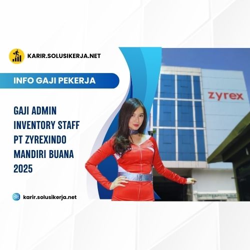 <a href='https://karir.solusikerja.net/tag/gaji-admin-inventory-staff-pt-zyrexindo-mandiri-buana-2025/' rel='nofollow' srcset=