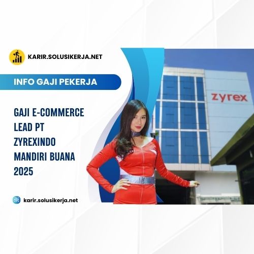 <a href='https://karir.solusikerja.net/tag/gaji-e-commerce-lead-pt-zyrexindo-mandiri-buana-2025/' rel='nofollow' srcset=