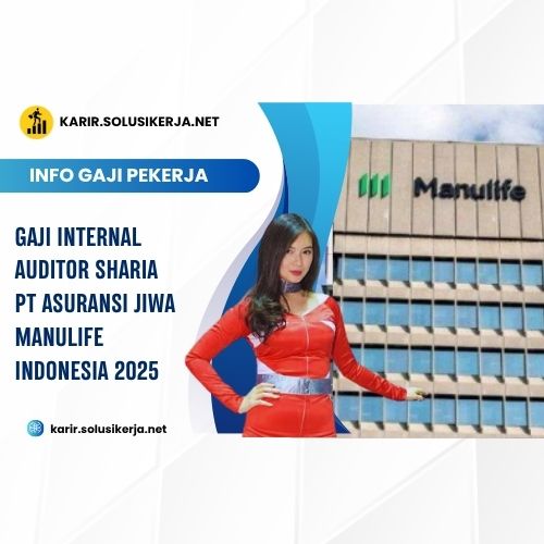 <a href='https://karir.solusikerja.net/tag/gaji-internal-auditor-sharia-pt-asuransi-jiwa-manulife-indonesia-2025/' rel='nofollow' srcset=