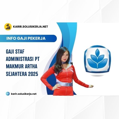 <a href='https://karir.solusikerja.net/tag/gaji-staf-administrasi-pt-makmur-artha-sejahtera-2025/' rel='nofollow' srcset=