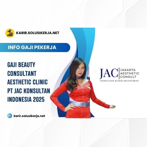 <a href='https://karir.solusikerja.net/tag/gaji-beauty-consultant-aesthetic-clinic-pt-jac-konsultan-indonesia-2025/' rel='nofollow' srcset=