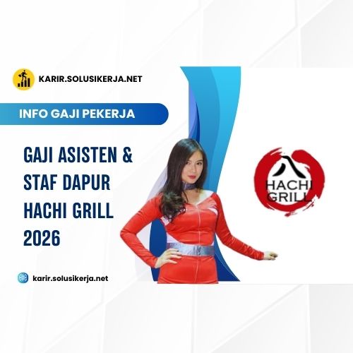 <a href='https://karir.solusikerja.net/tag/gaji-asisten-staf-dapur-hachi-grill-2026/' rel='nofollow' srcset=