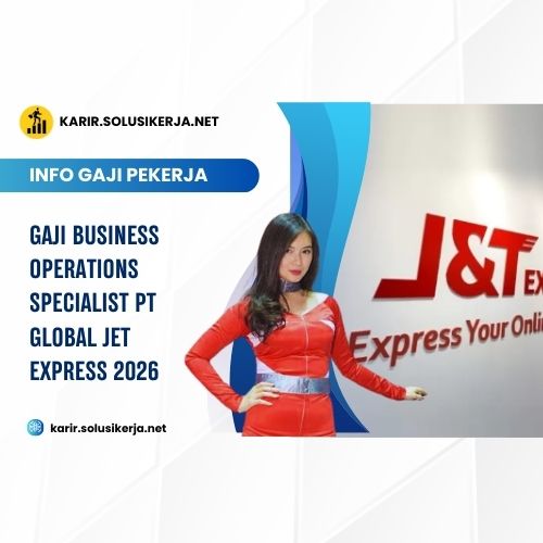 <a href='https://karir.solusikerja.net/tag/gaji-business-operations-specialist-pt-global-jet-express-2026/' rel='nofollow' srcset=