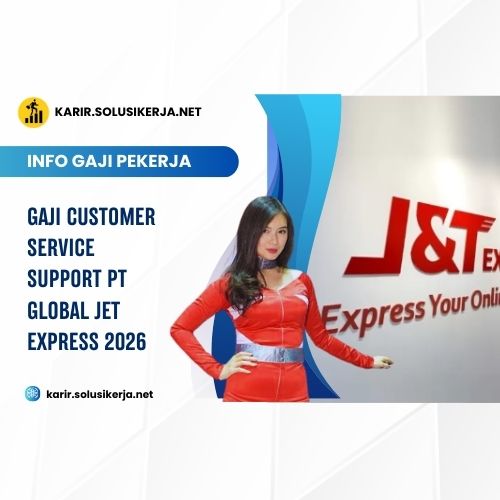 <a href='https://karir.solusikerja.net/tag/gaji-customer-service-support-pt-global-jet-express-2026/' rel='nofollow' srcset=
