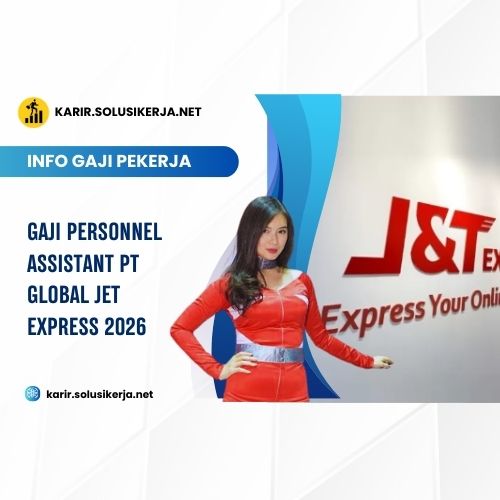 <a href='https://karir.solusikerja.net/tag/gaji-personnel-assistant-pt-global-jet-express-2026/' rel='nofollow' srcset=