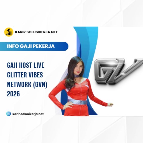 <a href='https://karir.solusikerja.net/tag/gaji-host-live-glitter-vibes-network-gvn-2026/' rel='nofollow' srcset=