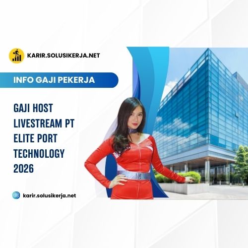 <a href='https://karir.solusikerja.net/tag/gaji-host-livestream-pt-elite-port-technology-2026/' rel='nofollow' srcset=