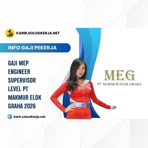 <a href='https://karir.solusikerja.net/tag/gaji-mep-engineer-supervisor-level-pt-makmur-elok-graha-2026/' rel='nofollow' srcset=