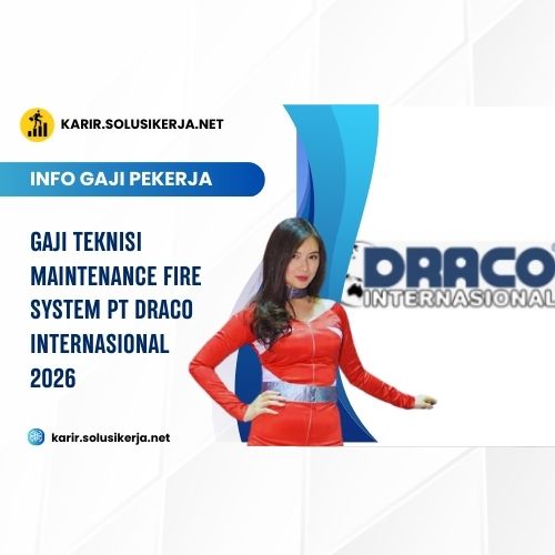 <a href='https://karir.solusikerja.net/tag/gaji-teknisi-maintenance-fire-system-pt-draco-internasional-2026/' rel='nofollow' srcset=